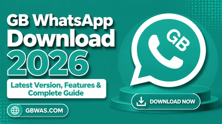 GB WhatsApp Download 2026 Latest Version, Features & Complete Guide