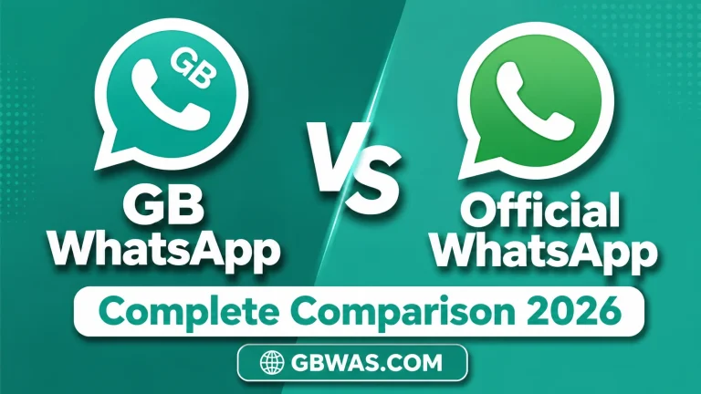 GB WhatsApp vs Official WhatsApp Complete Comparison 2026