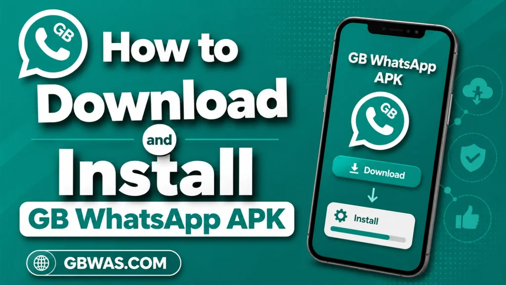 How to Download and Install GB WhatsApp APK